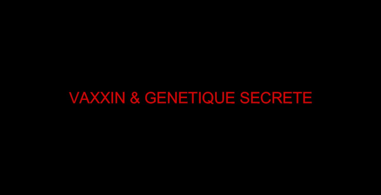 VAXXIN & GENETIQUE SECRETE