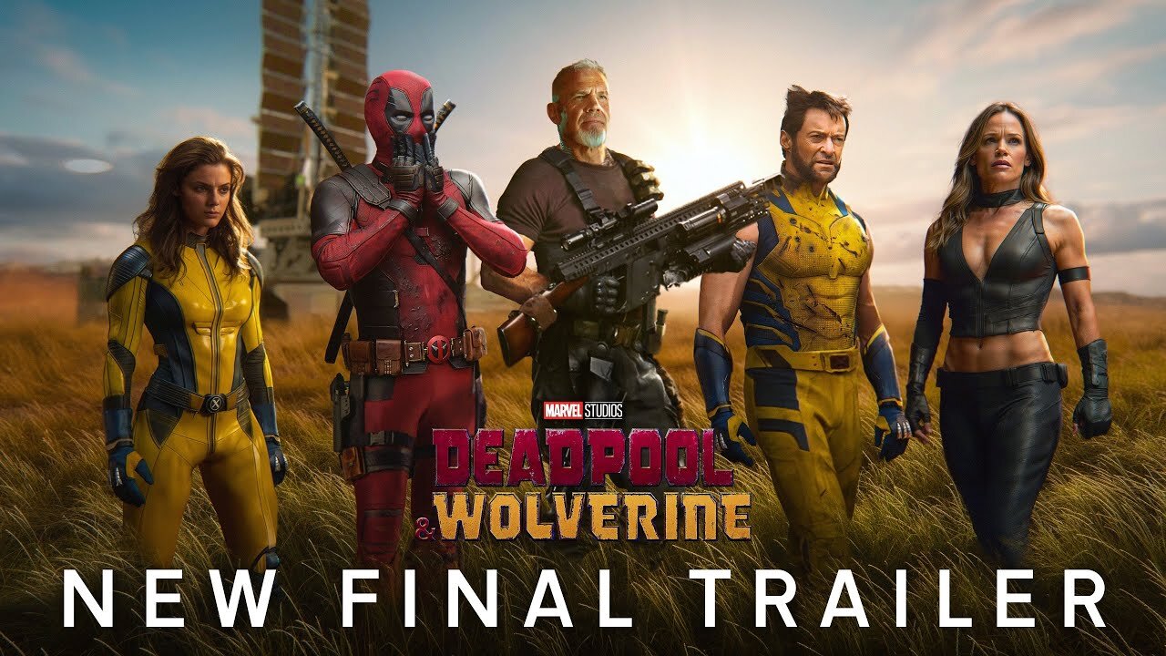 Deadpool & Wolverine New Final Trailer Latest Update & Release Date