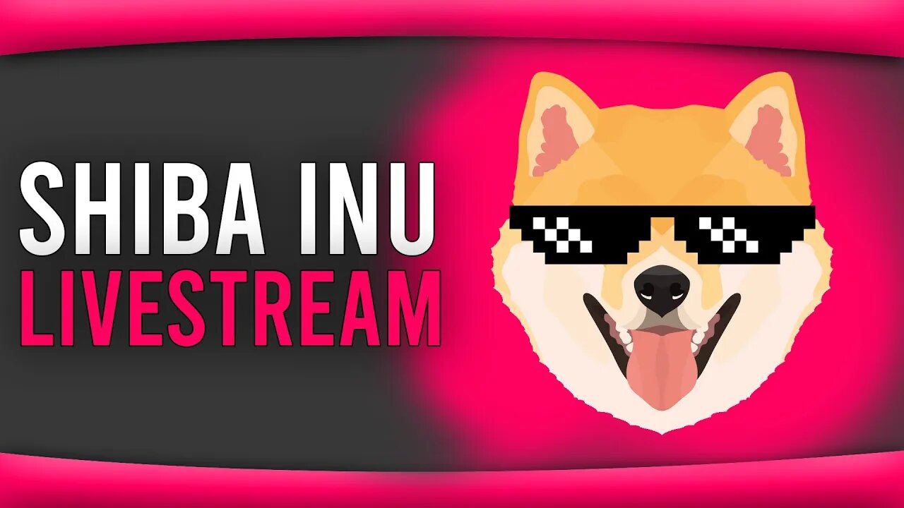 [LIVE] SHIBA INU COIN LIVESTREAM - SHIBA INU EXPLAINED & SHIBA INU SIGNALS || THIS ALTCOIN COULD 10X