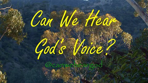 Can We Hear God’s Voice?