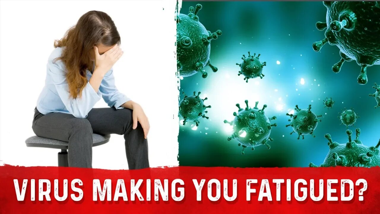 Is There A Relation Between The Epstein Barr Virus And Fatigue? – Dr. Berg