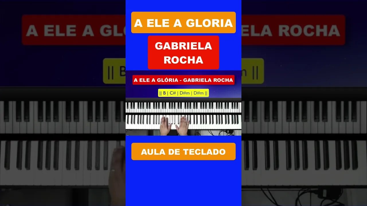 A Ele a Glória - Gabriela Rocha - Aula de Teclado