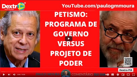 PETISMO PROGRAMA DE GOVERNO VERSUS PROJETO DE PODER