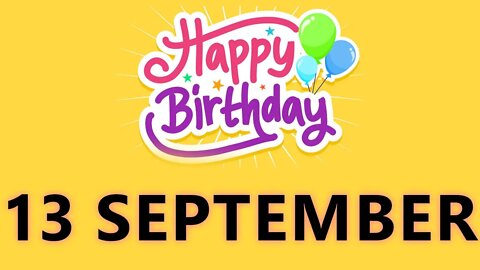 Happy Birthday to all who have Birthday on 13 September - Birthday Wish From Birthday Bash