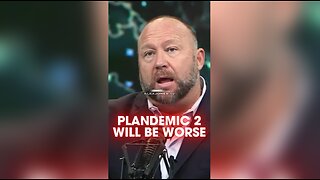 Alex Jones: Plandemic 2 May Come in 2025 & It Will Be Much Worse - 4/2/20