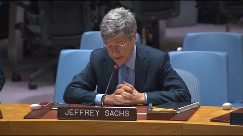 Prof.Jeffrey Sachs testimony at the UN Security council meeting - 4 wars