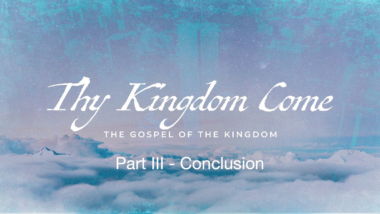 Thy Kingdom come - Part III | Jubilee Worship Center