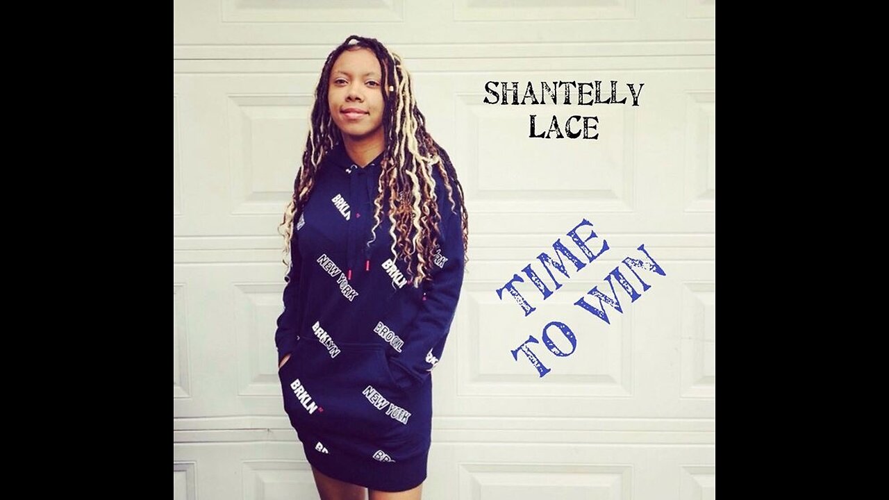 Shantelly Lace - Time To Win