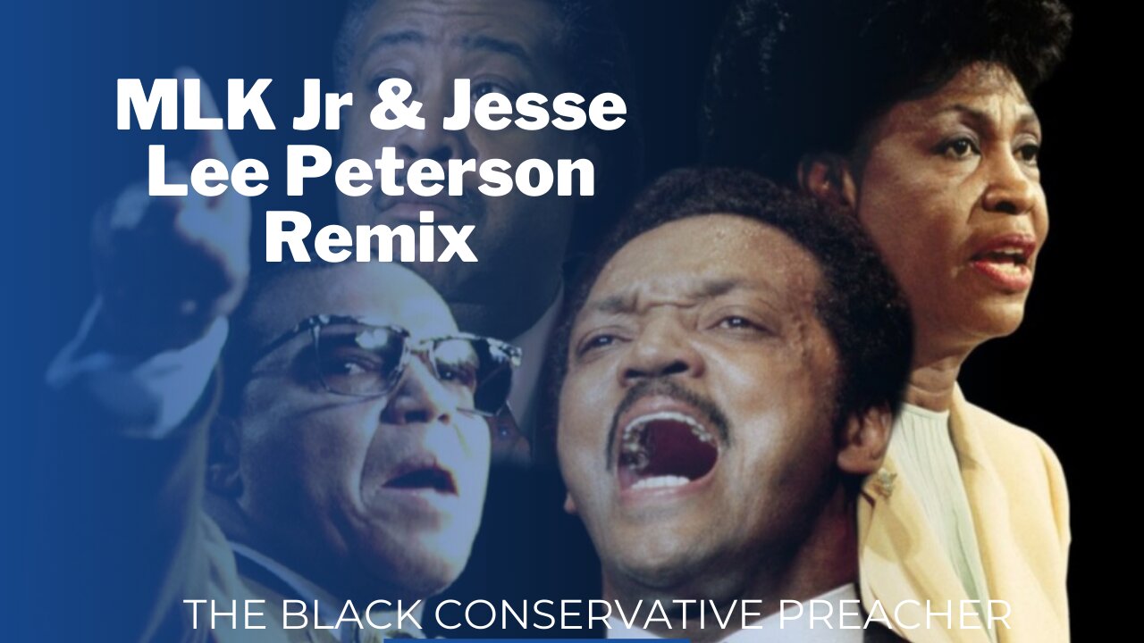 MLK & Jesse Lee Peterson Remix