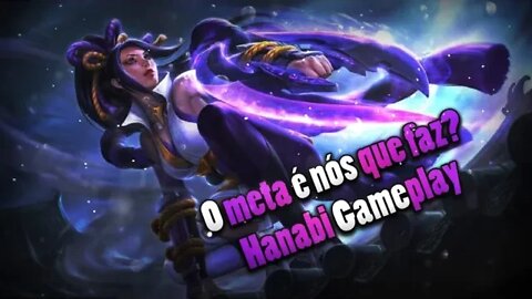 O META É NÓS QUEM FAZ? • HANNABI GAMEPLAY | Mobile Legends