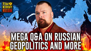 Mega Q&A on Russian Geopolitics! (Audio Only)