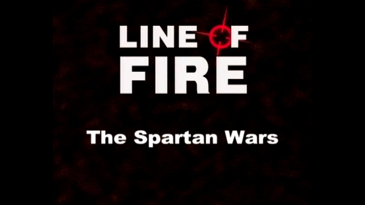 The Spartan Wars (Line of Fire, 2002)