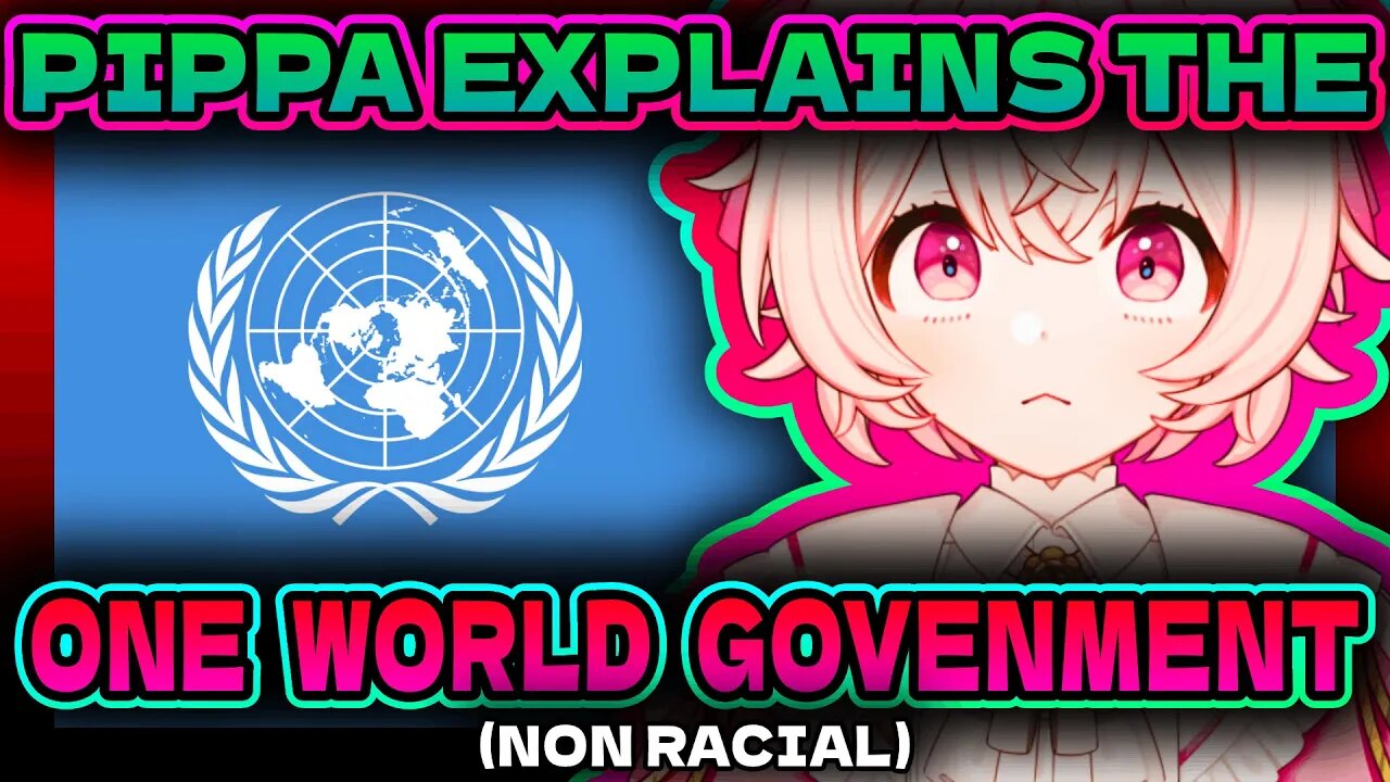 Pippa Rants About The One World Government