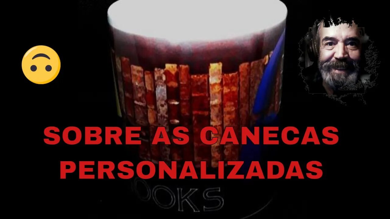 SOBRE AS CANECAS PERSONALIZADAS...