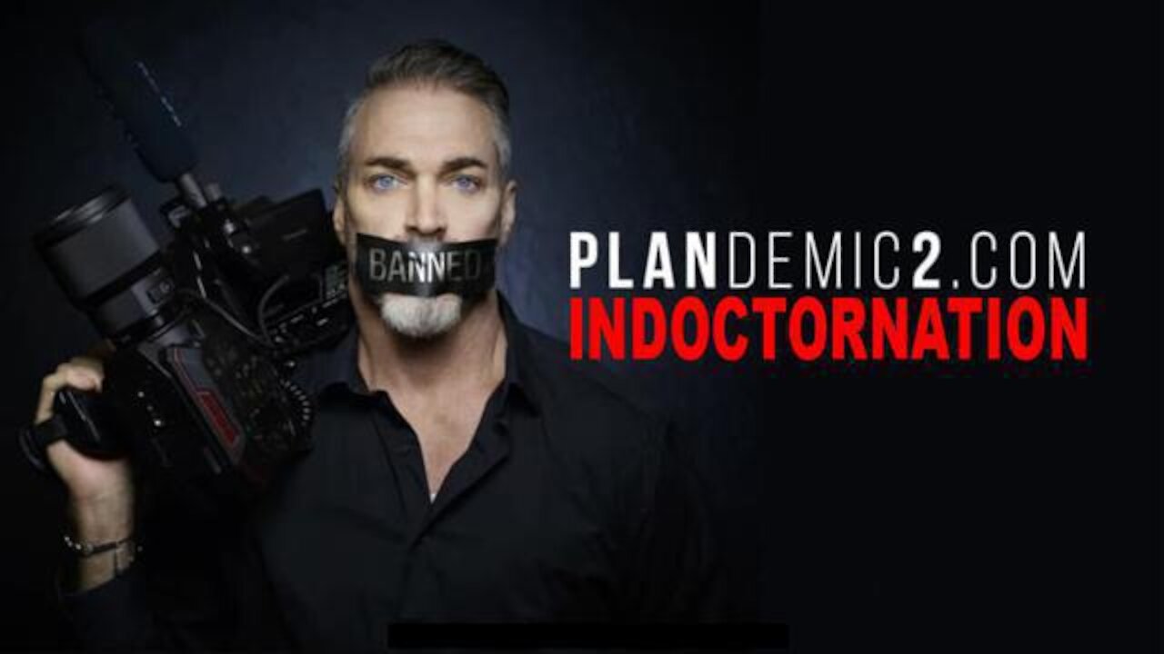 PLANDEMIC 2 | INDOCTORNATION