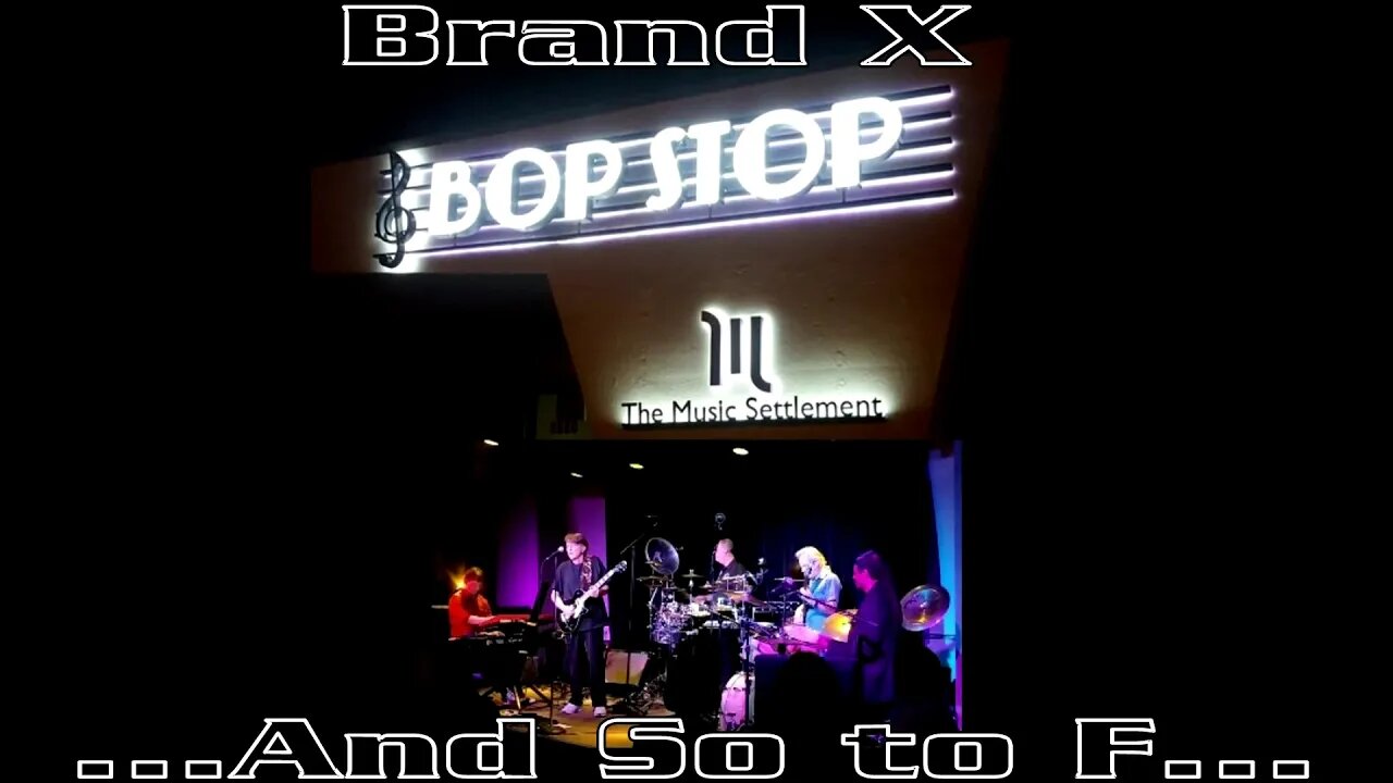 Brand X - ...And So to F...