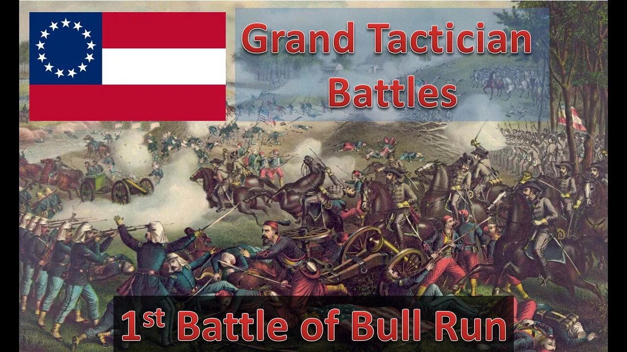 1st Battle of Bull Run [Confederate] l Grand Tactician: The Civil War Historical Battles