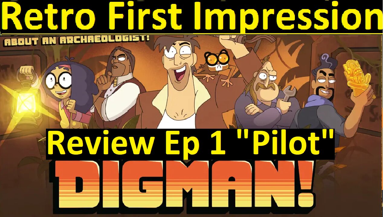 Retro Cartoon Review Digman! ep 1 "pilot"