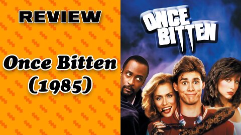 Once Bitten Review (1985)