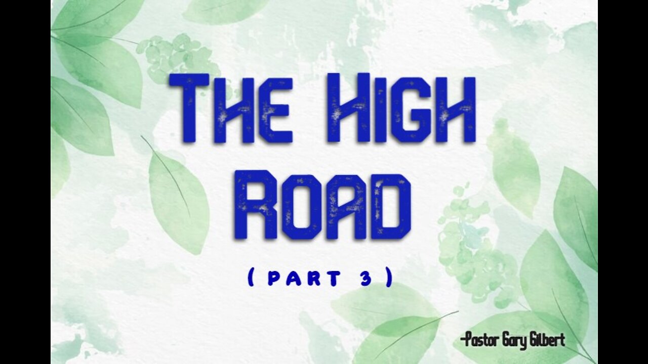 3-6-22 The High Road (Part 3)