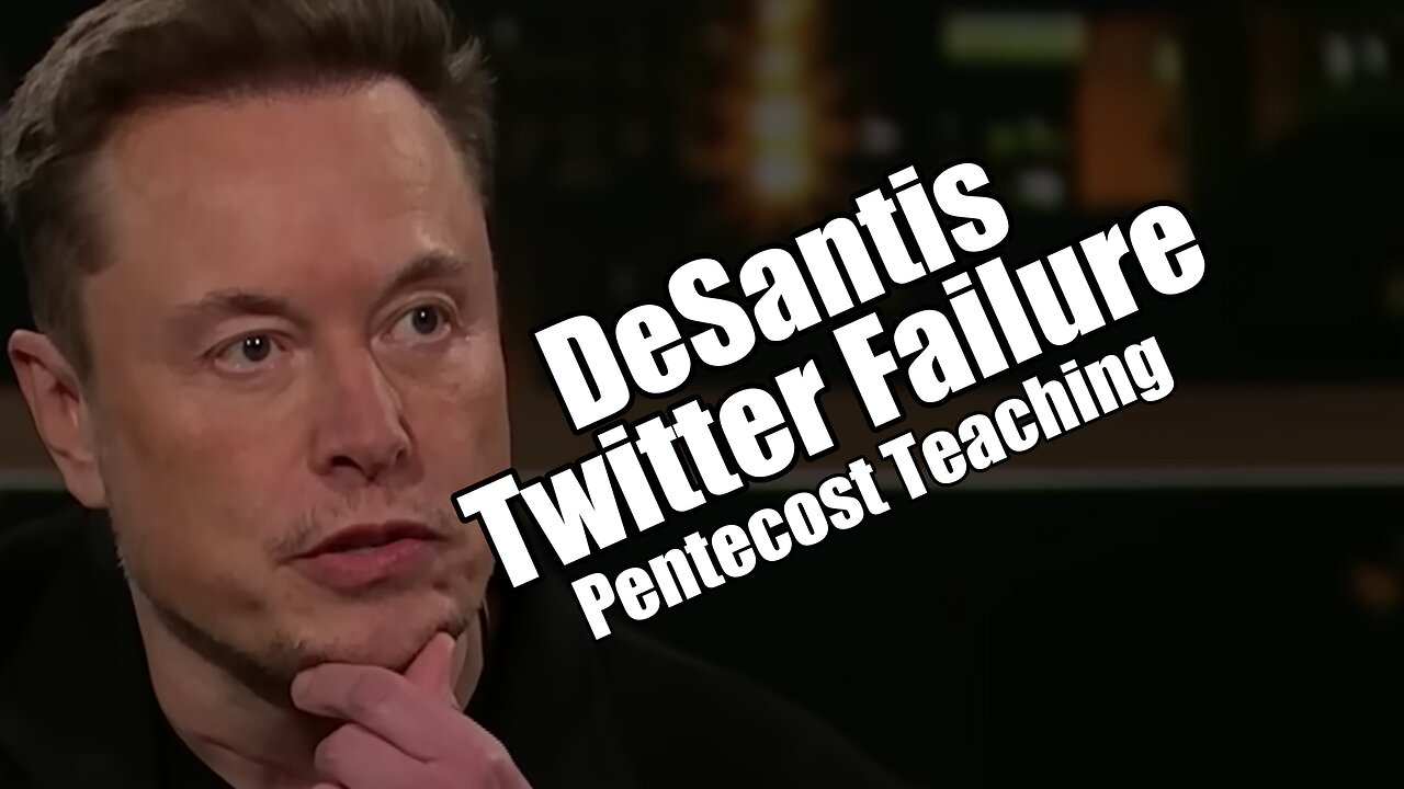 DeSantis Twitter Failure. Pentecost Teaching. PraiseNPrayer. B2T Show May 25, 2023