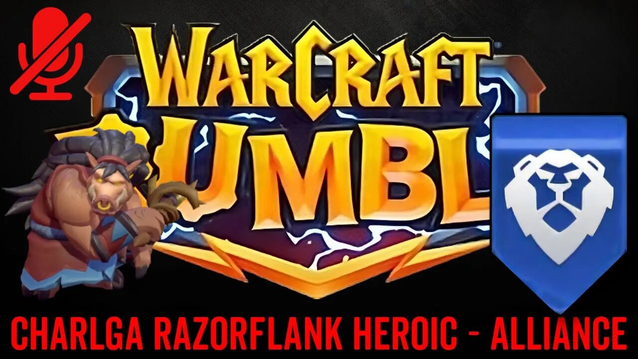 WarCraft Rumble - Charlga Razorflank Heroic - Alliance