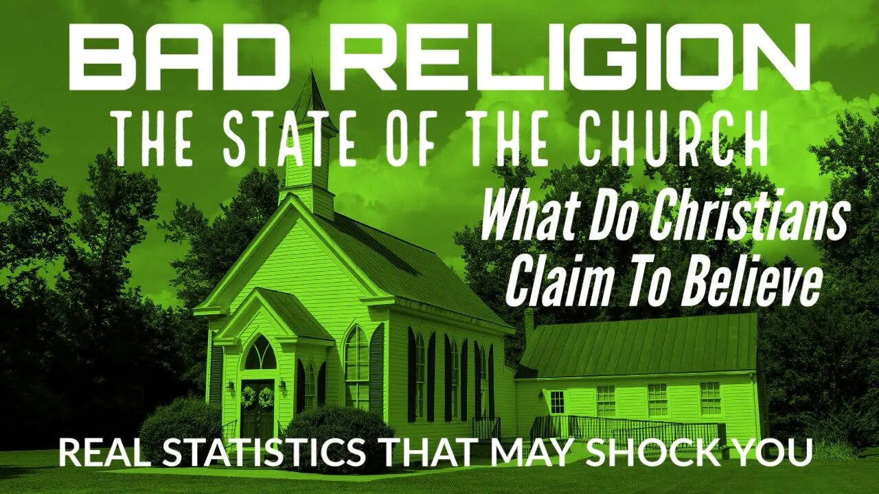 The State of the Church: What Christians Claim To Believe [Bad Religion]