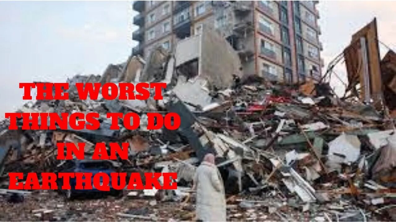 THE WORST THINGS TO DO IN AN EARTHQUAKE | Tech and Science |