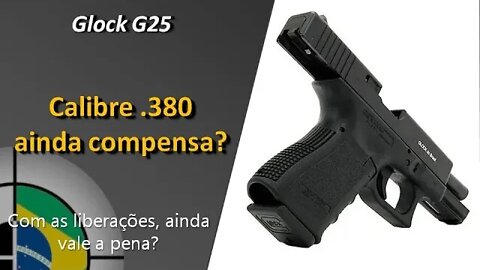Ainda vale a pena adquirir o Calibre .380 ?
