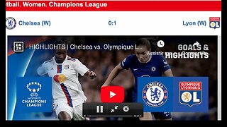 Women. Champions League CHELSEA (4)1x1(2) LYON, quarter final game 2