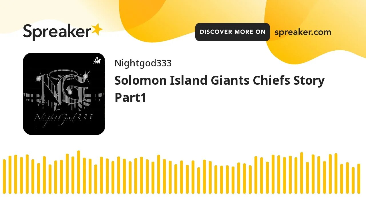 Solomon Island Giants Chiefs Story Part1