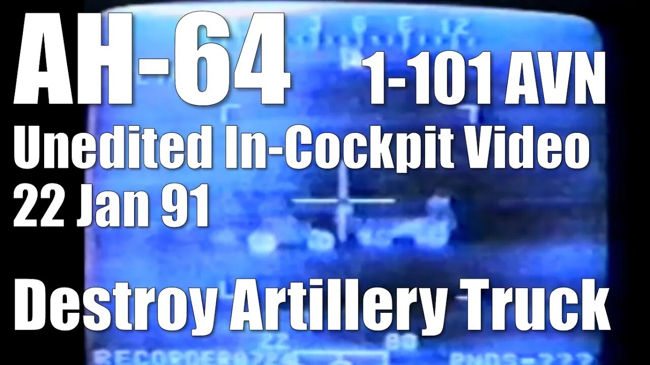 AH-64 ● 1-101st Destroying Towed Artillery with 30mm ● Jan 22, 1991 ● Apache Helicopter