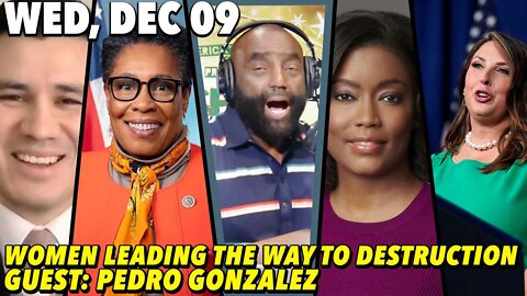 12/09/20 Wed: We're Gonna Regret Letting Women Lead; GUEST: Pedro Gonzalez