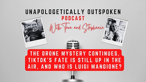 THE DRONE MYSTERY CONTINUES, TIKTOK’S FATE IS STILL UP IN THE AIR, AND WHO IS LUIGI MANGIONE?