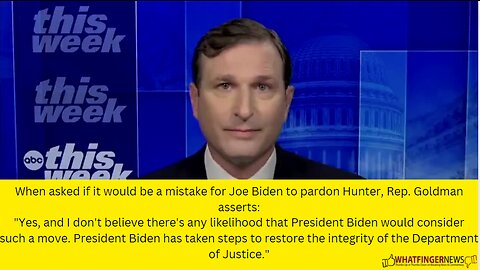 When asked if it would be a mistake for Joe Biden to pardon Hunter, Rep. Goldman asserts: