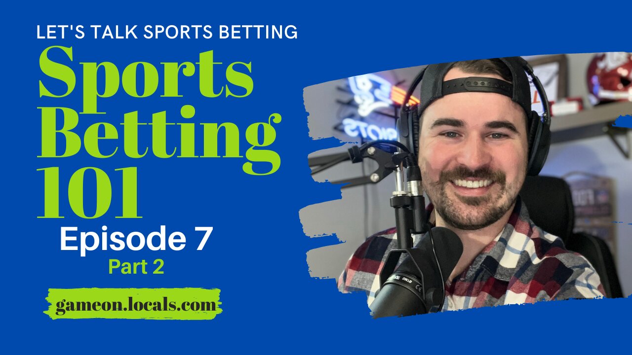 Sports Betting 101 Ep 7 pt 2: Betting NFL Picks Early