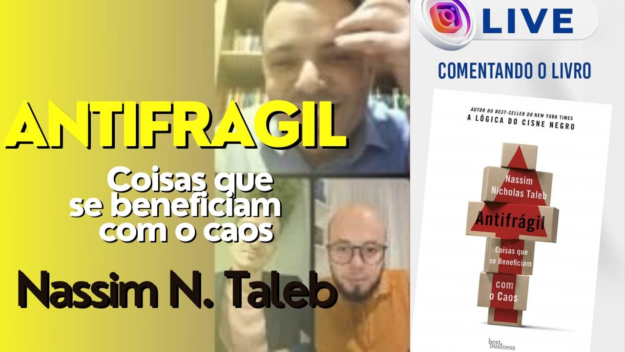 LIVE #20 - ANTIFRAGIL - NASSIM N. TALEB - Pr. GUSTAVO GALHARDO