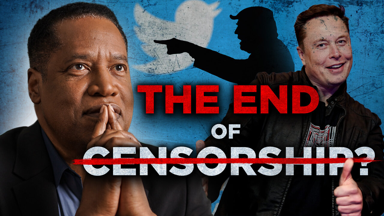 Now That Musk Bought Twitter, Does the Censorship End? | Larry Elder | Trailer