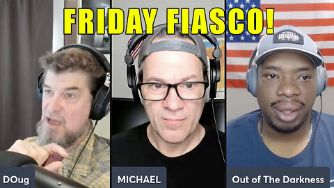 Friday Fiasco with Q and Michael! Ukraine, Trump and Kari Lake!