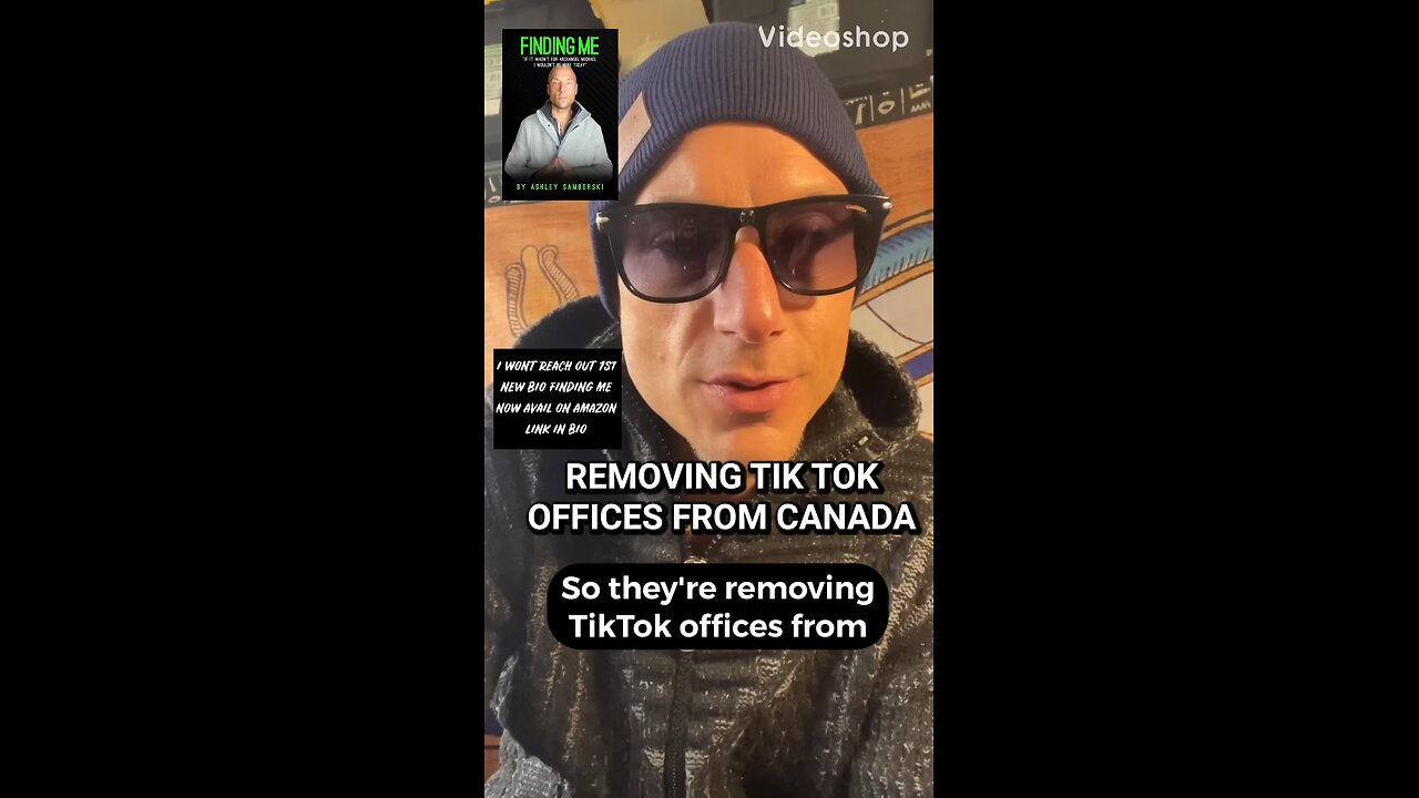 REMOVING TIK TOK OFFICES IN CANADA