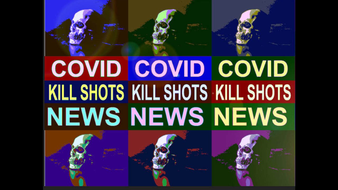 THE COVID KILL-SHOT & WHY YOU MUST NEVER TAKE ONE!
