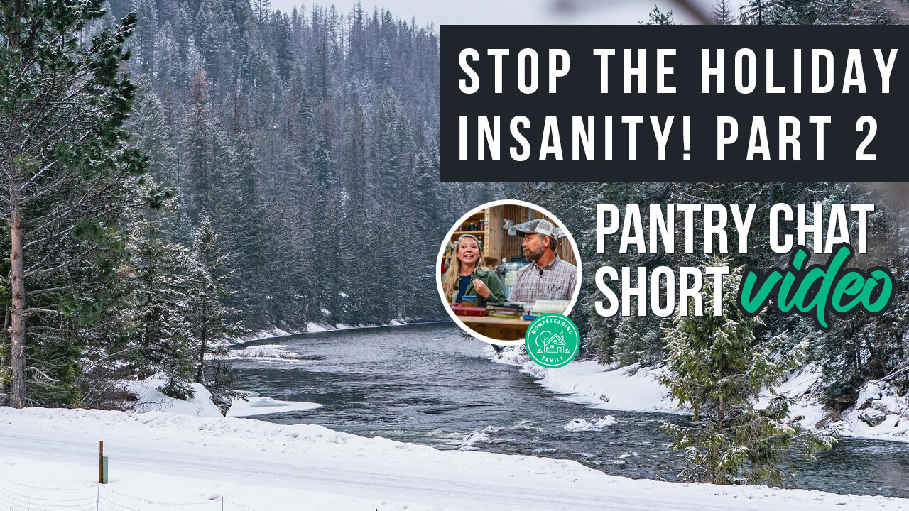 Stop The Holiday Insanity! Part 2 | Pantry Chat