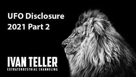UFO Disclosure 2021 Part 2
