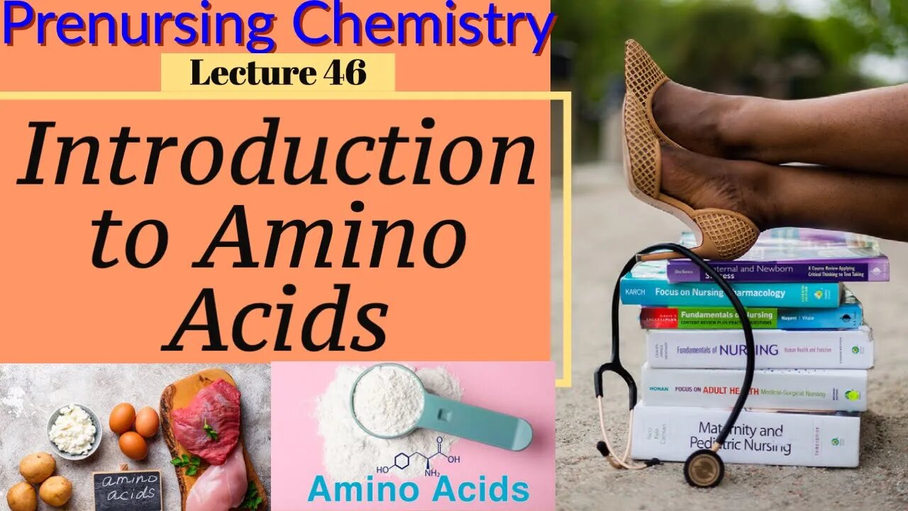 Introduction to Amino Acids Video Chemistry for Nursing (Lecture 46)