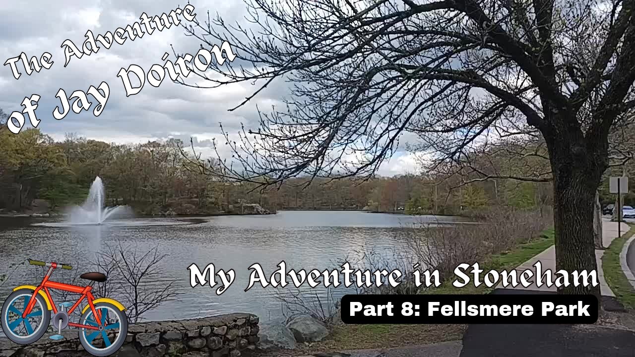 My Adventure in Stoneham (part 8): Fellsmere Park