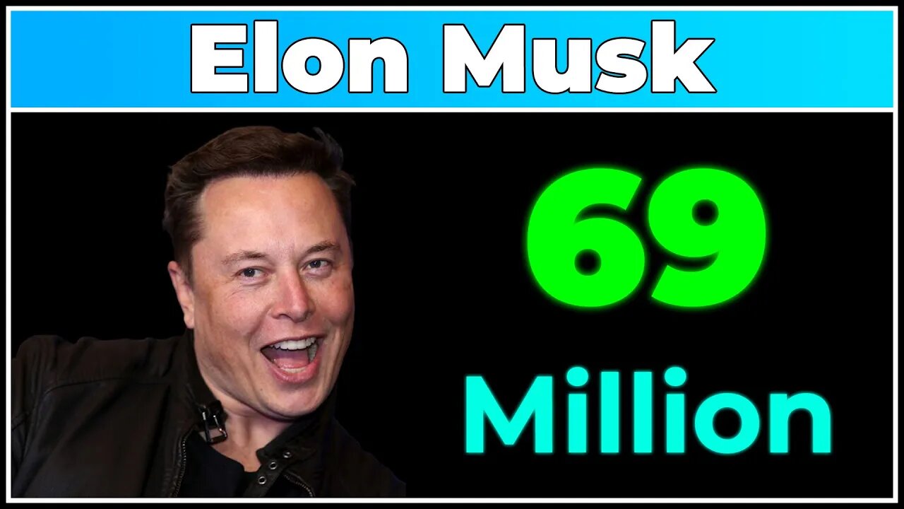 Elon Musk Hit 69 Million Followers!