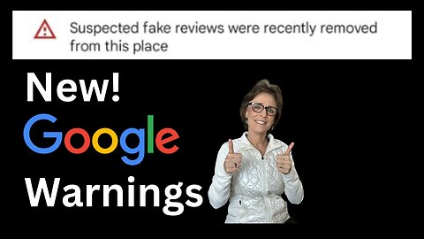 Google to Post Warnings on Businesses with Fake Reviews