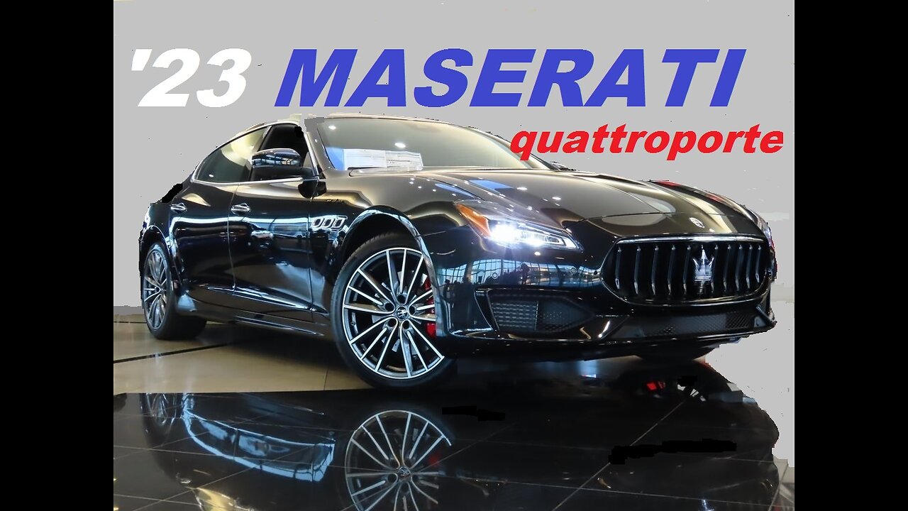 2023 MASERATI QUATTROPORTE MODENA –LUXURY SEDAN - PERFORMANCE; IN CLEAR VIEWS- INTERIOR, EXTERIOR…