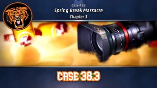 Criminal Case Grimsborough: Case 38.3: Spring Break Massacre