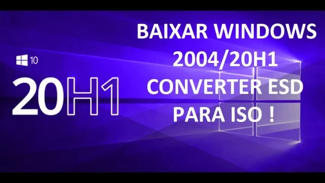 Como Baixar Windows 10 20H1 - Windows 10 Versão 2004 (20H1) 32 e 64 bits e converter ESD para ISO !!